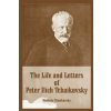 Life and Letters of Peter Ilich Tchaikovsky (Modeste Tchaikovsky)(Brožovaná) Life and Letters of Peter Ilich Tchaikovsky (Modeste Tchaikovsky)(Brožovaná)