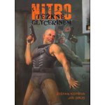 Nitro těžkne glycerínem - Štěpán Kopřiva, Jiři Grus
