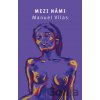 Mezi námi - Manuel Vilas Mezi námi - Manuel Vilas