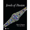 Jewels of Passion: Costume Jewelry Masterpieces (Deby A. Roberts)(Pevná) Jewels of Passion: Costume Jewelry Masterpieces (Deby A. Roberts)(Pevná)