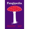 Fungipedia (Lawrence Millman,Amy Jean Porter)(Pevná) Fungipedia (Lawrence Millman,Amy Jean Porter)(Pevná)