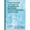 Kvalitativní výzkum se zaměřením na polostrukturovaný rozhovor - Ján Mišovič Kvalitativní výzkum se zaměřením na polostrukturovaný rozhovor - Ján Mišovič