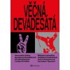 Věčná devadesátá - Králová Jana a kolektiv Věčná devadesátá - Králová Jana a kolektiv