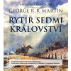 Rytíř Sedmi království George R.R. Martin CZ