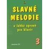Slavné melodie v lehké úpravě pro klavír 3.díl+CD - R. Linhart Slavné melodie v lehké úpravě pro klavír 3.díl+CD - R. Linhart