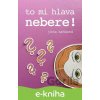 E-kniha To mi hlava nebere! - Jitka Kačánová E-kniha To mi hlava nebere! - Jitka Kačánová