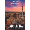 Barcelona - Zažijte Barcelona - Zažijte