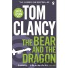 The Bear and the Dragon - Tom Clancy The Bear and the Dragon - Tom Clancy