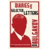 Diaries and Selected Letters (Mikhail Bulgakov)(Brožovaná) Diaries and Selected Letters (Mikhail Bulgakov)(Brožovaná)