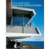 Julius Shulman. Modernism Rediscovered Julius Shulman. Modernism Rediscovered