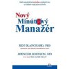 Nový minútový manažér - Ken Blanchard, Spencer Johnson Nový minútový manažér - Ken Blanchard, Spencer Johnson