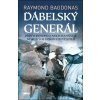 Ďábelský generál - Raymond Bagdonas Ďábelský generál - Raymond Bagdonas