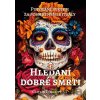 Hledání dobré smrti - Caitlin Doughty Hledání dobré smrti - Caitlin Doughty