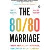 The 80/80 Marriage: A New Model for a Happier, Stronger Relationship The 80/80 Marriage: A New Model for a Happier, Stronger Relationship
