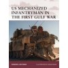US Mechanized Infantryman in the First Gulf War US Mechanized Infantryman in the First Gulf War