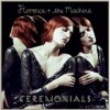 FLORENCE/THE MACHINE - CEREMONIALS (2VINYL) FLORENCE/THE MACHINE - CEREMONIALS (2VINYL)