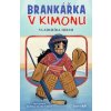 Brankářka v kimonu - Vladimíra Hirsh, Denisa Klimentová Brankářka v kimonu - Vladimíra Hirsh, Denisa Klimentová