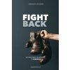 Fight Back (Vladimir Savchuk,John Ramirez)(Brožovaná) Fight Back (Vladimir Savchuk,John Ramirez)(Brožovaná)