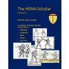 The Hema Scholar: A Collection of Western Martial Arts Articles (Johanus Haidner,Nikolai Gloeckler,Carl Persson)(Brožovaná) The Hema Scholar: A Collection of Western Martial Arts Articles (Johanus Haidner,Nikolai Gloeckler,Carl Persson)(Brožovaná)