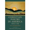Christian Poetry in America Since 1940 (Sally Thomas)(Brožovaná) Christian Poetry in America Since 1940 (Sally Thomas)(Brožovaná)