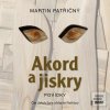 Akord a jiskry – Povídky… (Martin Patřičný) Akord a jiskry – Povídky… (Martin Patřičný)