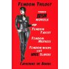Femdom Trilogy (Catherine De Bourg)(Brožovaná) Femdom Trilogy (Catherine De Bourg)(Brožovaná)