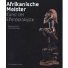 Afrikanische Meister (Eberhard Fischer,Lorenz Homberger,Monica Blackmun Vison,Daniela Bognolo)(Brožovaná) Afrikanische Meister (Eberhard Fischer,Lorenz Homberger,Monica Blackmun Vison,Daniela Bognolo)(Brožovaná)