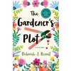 The Gardener's Plot - Deborah J. Benoit The Gardener's Plot - Deborah J. Benoit