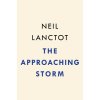 The Approaching Storm: Roosevelt, Wilson, Addams, and Their Clash Over America's Future (Lanctot Neil)