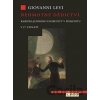 Nehmotné dědictví - Giovanni Levi Nehmotné dědictví - Giovanni Levi