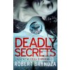 Deadly Secrets (Robert Bryndza) Deadly Secrets (Robert Bryndza)