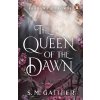 The Queen of the Dawn - S.M. Gaither The Queen of the Dawn - S.M. Gaither
