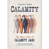 Calamity: The Many Lives of Calamity Jane - autor neuvedený Calamity: The Many Lives of Calamity Jane - autor neuvedený