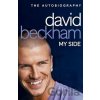 David Beckham: My Side - David Beckham David Beckham: My Side - David Beckham