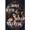 Boys with Sharp Teeth Boys with Sharp Teeth