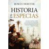 HISTORIA DE LAS ESPECIAS (HERETER,ROMAN)(Pevná) HISTORIA DE LAS ESPECIAS (HERETER,ROMAN)(Pevná)