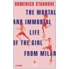 The Mortal and Immortal Life of the Girl from Milan The Mortal and Immortal Life of the Girl from Milan