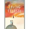 Saving Celeste - Timothee de Fombelle, Walker Books Ltd Saving Celeste - Timothee de Fombelle, Walker Books Ltd