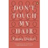 Don't Touch My Hair (Emma Dabiri)(Brožovaná) Don't Touch My Hair (Emma Dabiri)(Brožovaná)