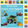 My First Trucks and Diggers: Let's Get Driving! My First Trucks and Diggers: Let's Get Driving!