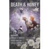 Death & Honey (Kevin Hearne,Chuck Wendig)(Brožovaná) Death & Honey (Kevin Hearne,Chuck Wendig)(Brožovaná)
