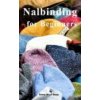 Nalbinding for Beginners (Emma 'bruni' Boast)(Brožovaná) Nalbinding for Beginners (Emma 'bruni' Boast)(Brožovaná)