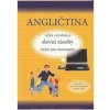 Angličtina, velká cvičebnice slovní zásoby nejen pro maturanty (Štěpánka Pařízková) Angličtina, velká cvičebnice slovní zásoby nejen pro maturanty (Štěpánka Pařízková)