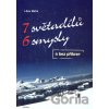 7 světadílů 6 smysly a bez příkras - Libor Mařík