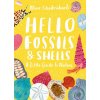 HELLO SHELLS AND FOSSILS (Nina Chakrabarti)(Pevná) HELLO SHELLS AND FOSSILS (Nina Chakrabarti)(Pevná)
