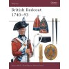 British Redcoat 1740-93 British Redcoat 1740-93