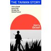 The Taiwan Story - Kerry Brown The Taiwan Story - Kerry Brown