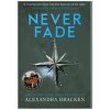 A Darkest Minds Novel: Never Fade (Alexandra Bracken)() A Darkest Minds Novel: Never Fade (Alexandra Bracken)()