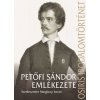 Petőfi Sándor emlékezete Petőfi Sándor emlékezete