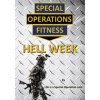 Special Operations Fitness - Hell Week (Life Is a Special Operation)(Brožovaná) Special Operations Fitness - Hell Week (Life Is a Special Operation)(Brožovaná)